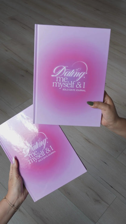 Dating: me myself & I | SOLO DATE JOURNAL